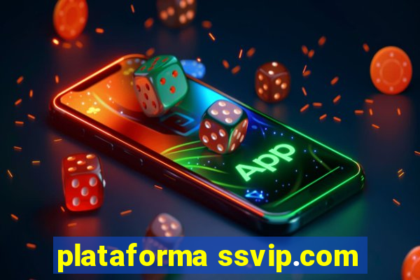 plataforma ssvip.com